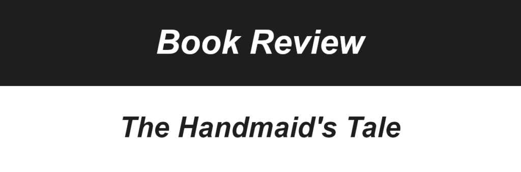 Book Review The Handmaid's Tale by Linda Rusenovich Education Reporter